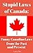 Stupid Laws of Canada: Funny Canadian Laws from the Past and Present
