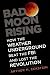Bad Moon Rising: How the Weather Underground Beat the FBI and Lost the Revolution