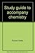 Study guide to accompany chemistry: Science of change by Oxtoby, Nachtrieb, Freeman