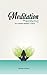 Meditation for Wellbeing: The Complete Beginner's Course