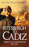 Pittsburgh to Cad...
