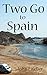 Two Go to Spain: Discovering Spain by Motorhome