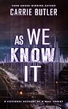 As We Know It by Carrie Butler