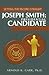 Setting the Record Straight: Joseph Smith: Presidential Candidate