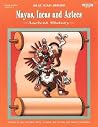 Mayas, Incas, and Aztecs: Ancient history (As it was!) Mayas, Incas, and Aztecs: Ancient history (As it was!)