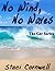 No Wind, No Waves by Staci Cornwell