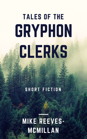 Tales of the Gryphon Clerks (ebook)