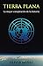 Tierra Plana: La mayor conspiración de la historia (Spanish Edition)