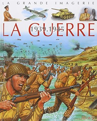 La guerre: 1939-1945 (Hardcover)