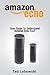 Amazon Echo: User Guide To ...