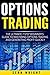 Options Trading: The Ultima...