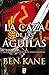 La caza de las águilas (Águilas de Roma 2) (Spanish Edition)