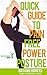 Posture: Quick guide to Pain free power posture (pain free, power posture, back pain, exercise): Posture, corrective posture, healthy posture, exercise, stretches, yoga, Pilates, change, motivation