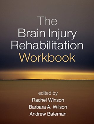 The Brain Injury Rehabilitation Workbook (Kindle Edition)