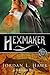 Hexmaker (Hexworld, #2)