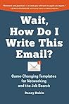 Book cover for Wait, How Do I Write This Email: Game-Changing Templates for Networking and the Job Search