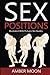 Sex Positions: Illustrated with Pictures No Nudity: Volume 1