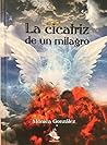 La Cicatriz de un Milagro (Spanish Edition)