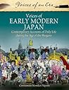 Voices of Early Modern Japan: Contemporary Accounts of Daily Life During the Age of the Shoguns (Voices of an Era)