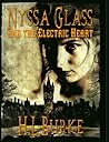 Nyssa Glass and the Electric Heart by H.L. Burke