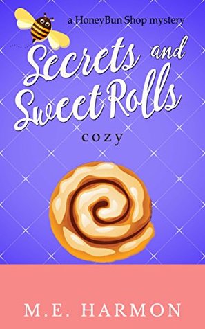 Secrets and Sweet Rolls (HoneyBun Shop Mysteries #5)