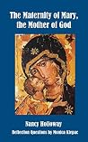 The Maternity of Mary, the Mother of God The Maternity of Mary, the Mother of God