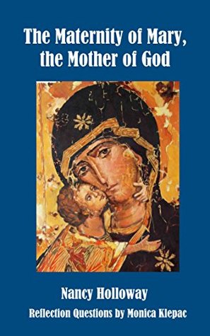 The Maternity of Mary, the Mother of God (Kindle Edition)