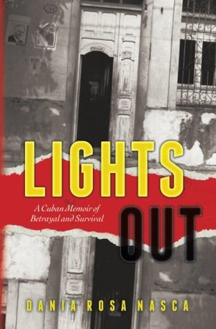 Lights Out: A Cuban Memoir of Betrayal and Survival (Paperback)