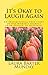It's Okay to Laugh Again: An Inspirational True Story Of One Woman's Journey From Despair To Happiness