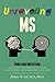Unraveling MS: Food and Infection: Unexpected Partners in MS and Other Autoimmune Diseases