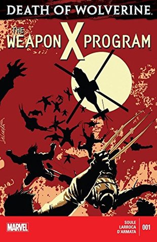 Death of Wolverine: The Weapon X Program #1 (Kindle Edition)