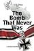 The Bomb That Never Was: A novel about World War II