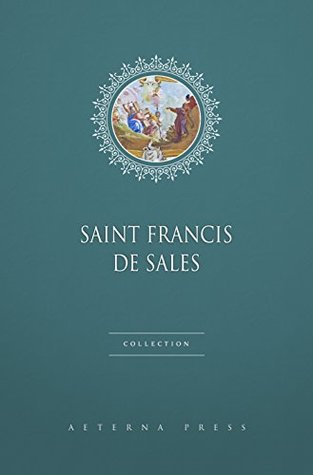 Saint Francis de Sales Collection [11 Books]