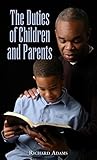 The Duties of Children and Parents The Duties of Children and Parents