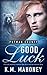 Good Luck (Putman County #1)
