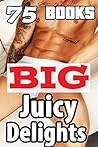 Big, Juicy Deligh...