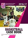 2016-17 NFHS Basketball Case Book 2016-17 NFHS Basketball Case Book