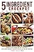 5 ingredient Crockpot Cookbook by Ted Alling