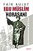 Ebu Müslim Horasani - Bir İhtilalcinin Hikayesi