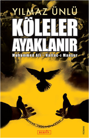 Köleler Ayaklanır: Muhammed Ali - Hallac-ı Mansur
