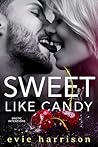 Sweet Like Candy by Evie Harrison