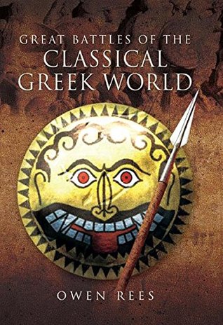 Great Battles of the Classical Greek World (Kindle Edition)