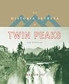 La història secreta de Twin Peaks by Mark Frost