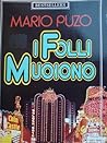 I folli muoiono