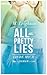 Liebe mich: All The Pretty Lies (Pretty, #3)