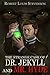 The Strange Case of Dr. Jekyll and Mr. Hyde