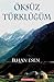 Öksüz Türklüğüm