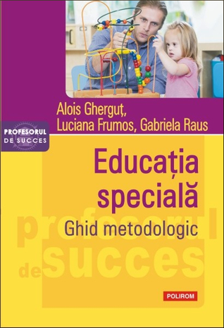 Educația specială: ghid metodologic