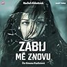 Zabij mě znova by Rachel Abbott