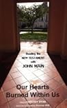 Our Hearts Burned Within Us Our Hearts Burned Within Us